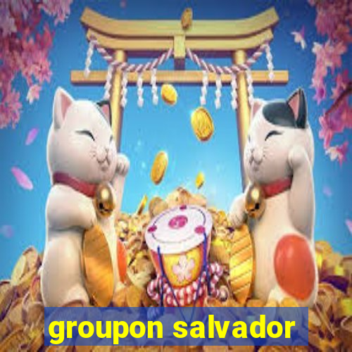 groupon salvador